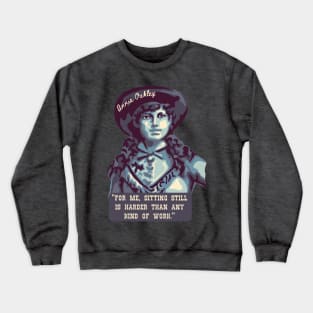 Annie Oakley Portrait and Quote Crewneck Sweatshirt